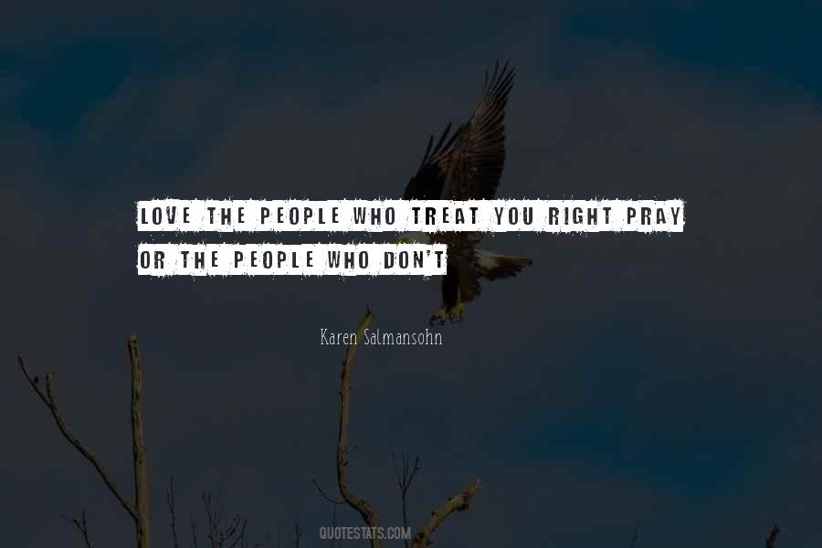 If You Don't Treat Me Right Quotes #1072689