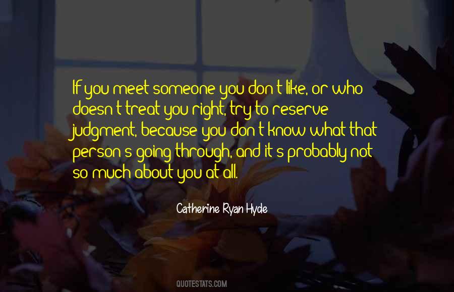 If You Don't Treat Me Right Quotes #855674