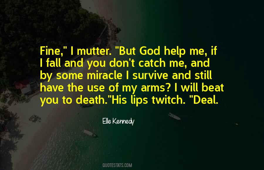 If You Fall I Will Catch You Quotes #1434613