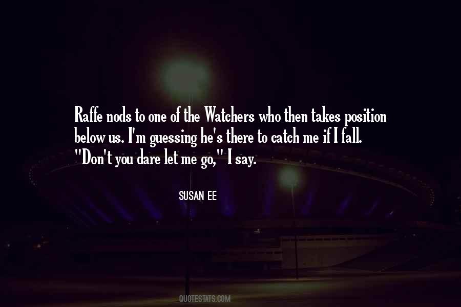 If You Fall I Will Catch You Quotes #417448