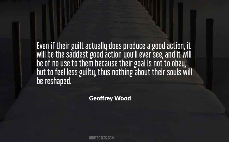 If You Feel Guilty Quotes #1127766
