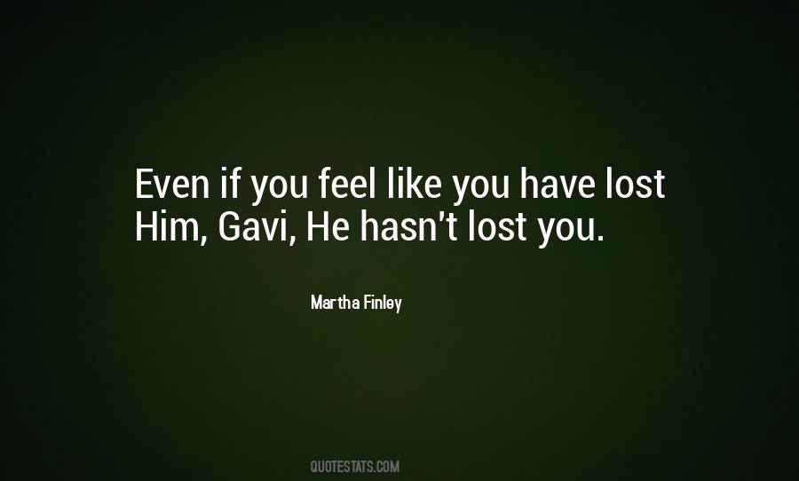 If You Feel Lost Quotes #830267