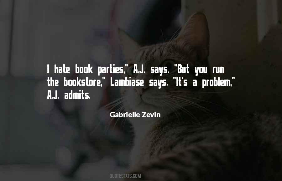 If You Hate Me It's Your Problem Quotes #856544