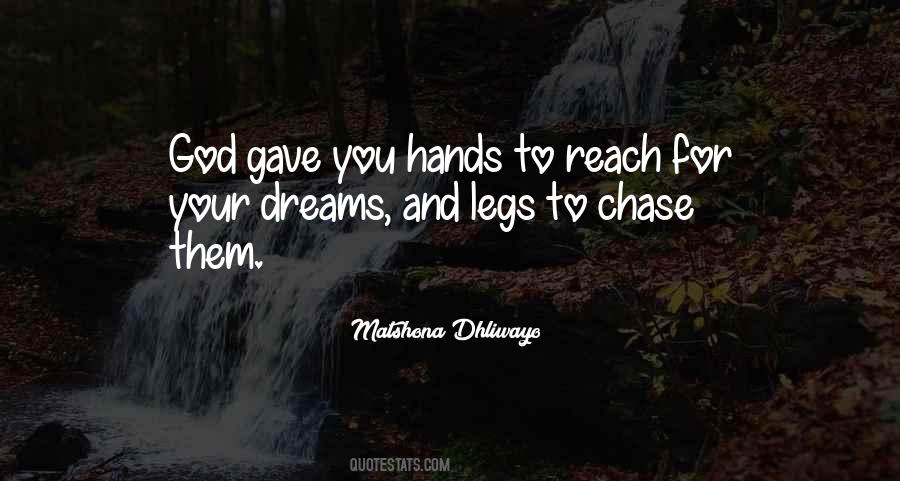 If You Have A Dream Chase It Quotes #239354