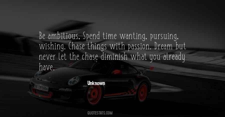 If You Have A Dream Chase It Quotes #270730