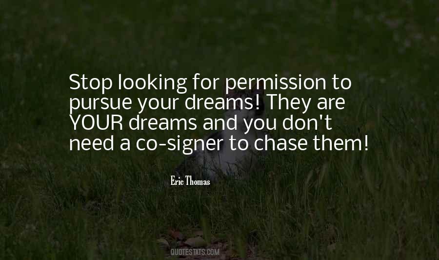 If You Have A Dream Chase It Quotes #292716