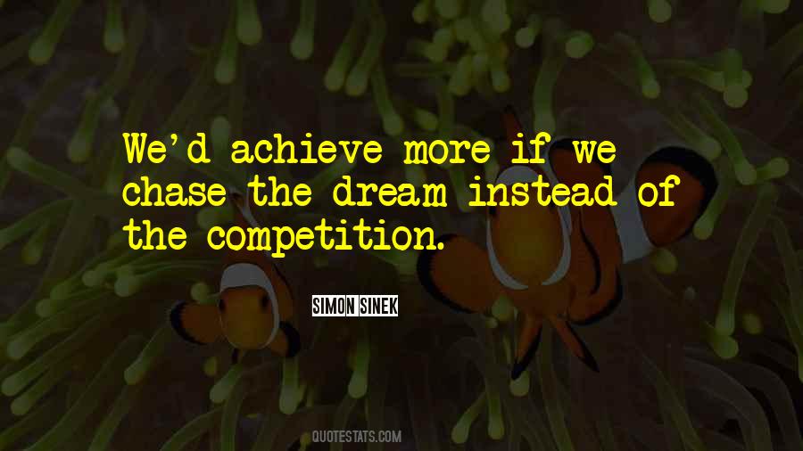 If You Have A Dream Chase It Quotes #299085