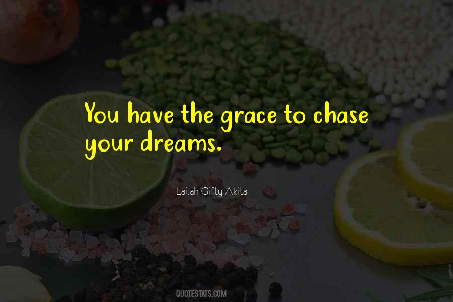 If You Have A Dream Chase It Quotes #456423