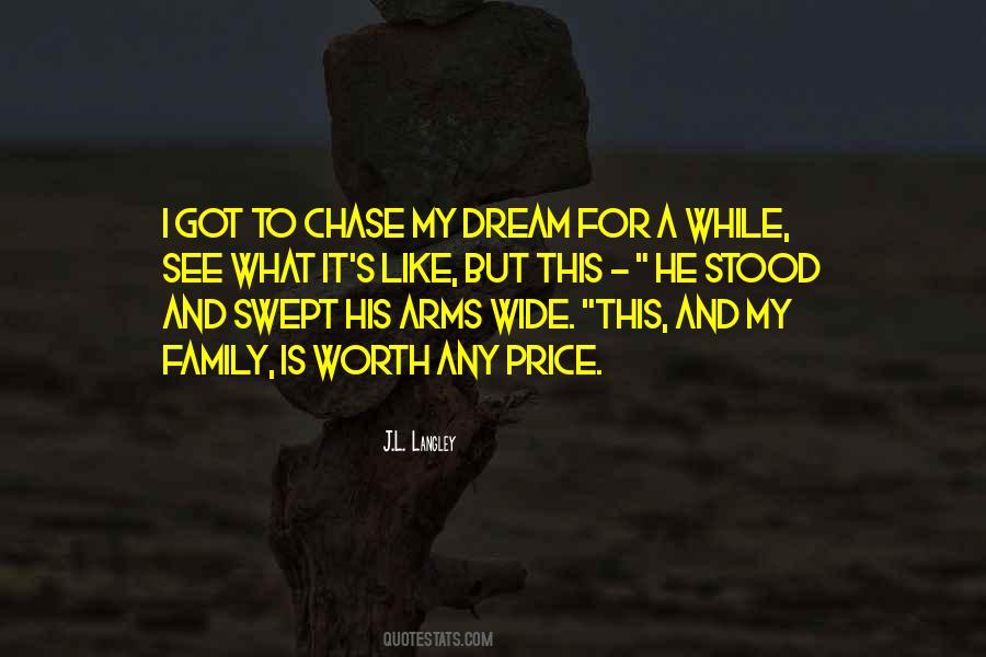 If You Have A Dream Chase It Quotes #503557