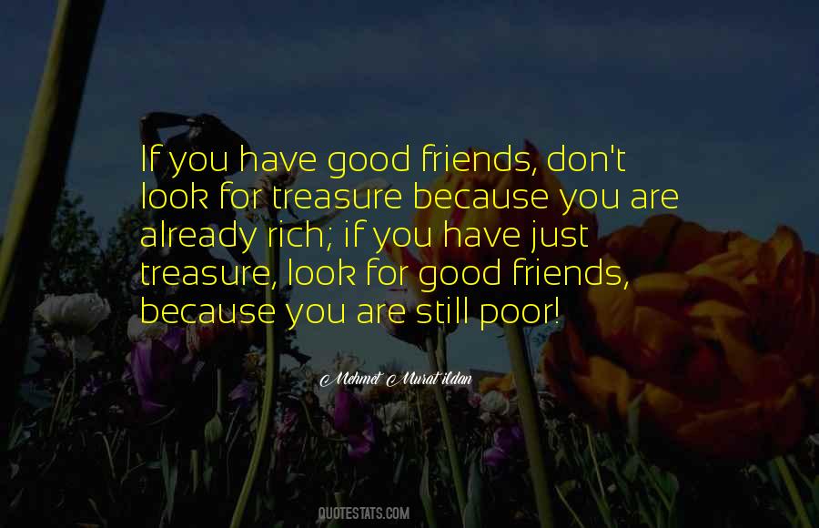 If You Have Good Friends Quotes #1682408