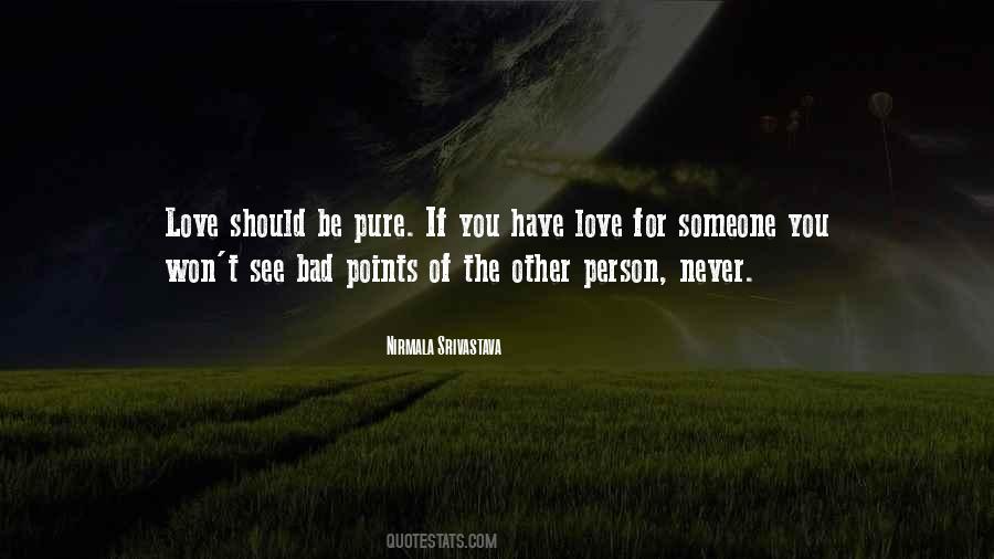 If You Have Love Quotes #1006189