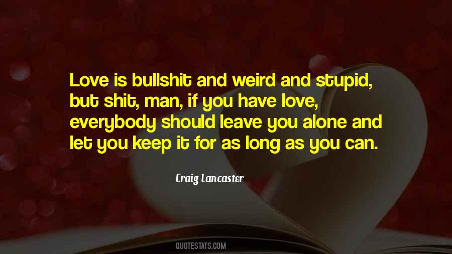 If You Have Love Quotes #276568