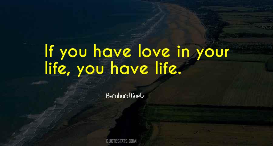 If You Have Love Quotes #378866