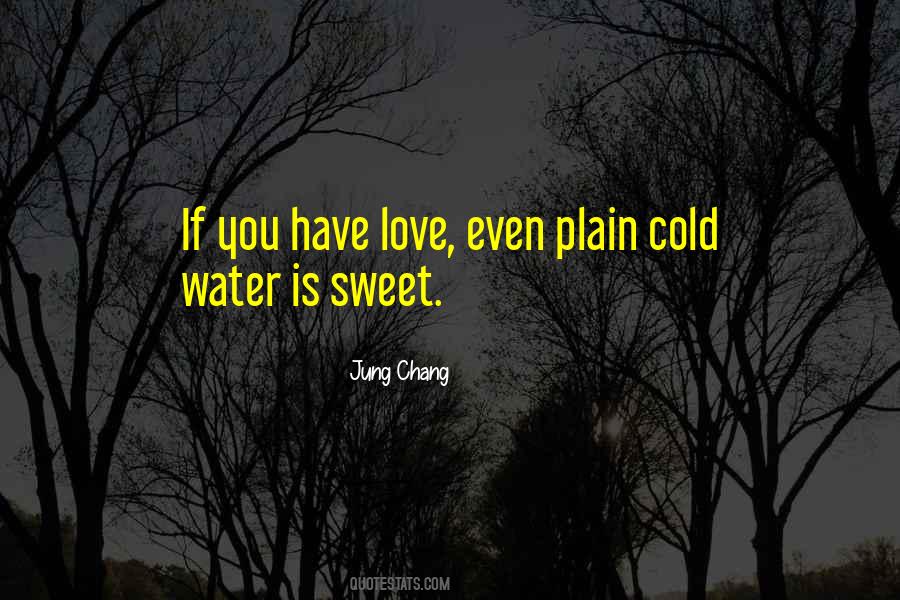 If You Have Love Quotes #884282