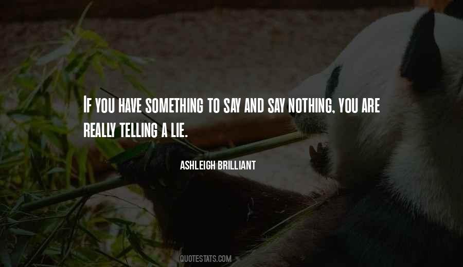 If You Have Nothing To Say Quotes #338596