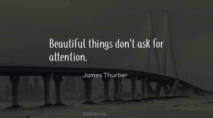 If You Have To Ask For Attention Quotes #597858