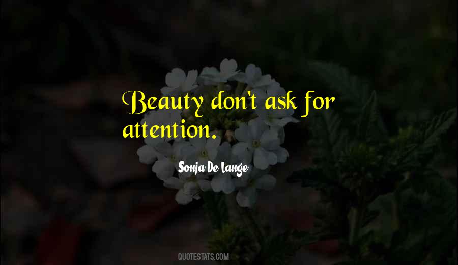 If You Have To Ask For Attention Quotes #731347
