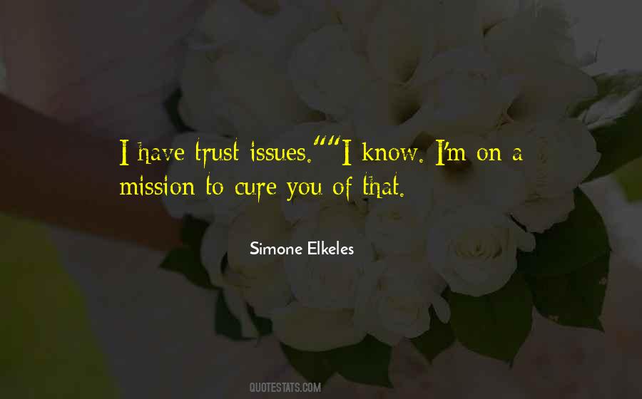 If You Have Trust Issues Quotes #20652