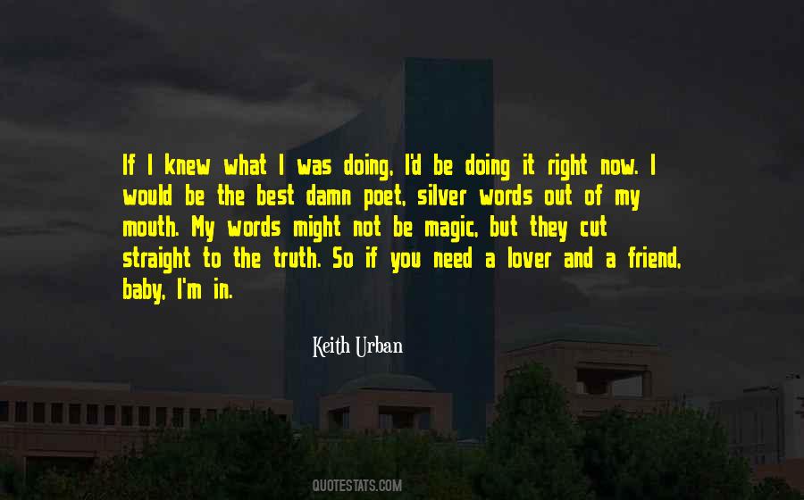 If You Knew What I Knew Quotes #1080507