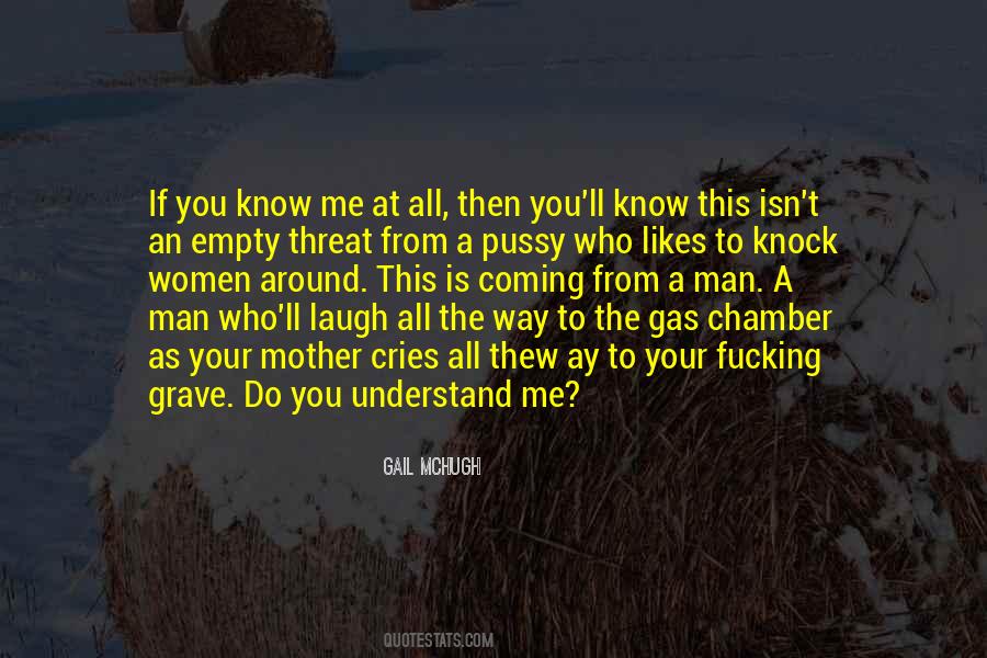 If You Know Me Quotes #1198026
