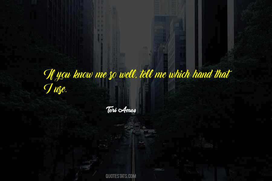 If You Know Me Quotes #666374