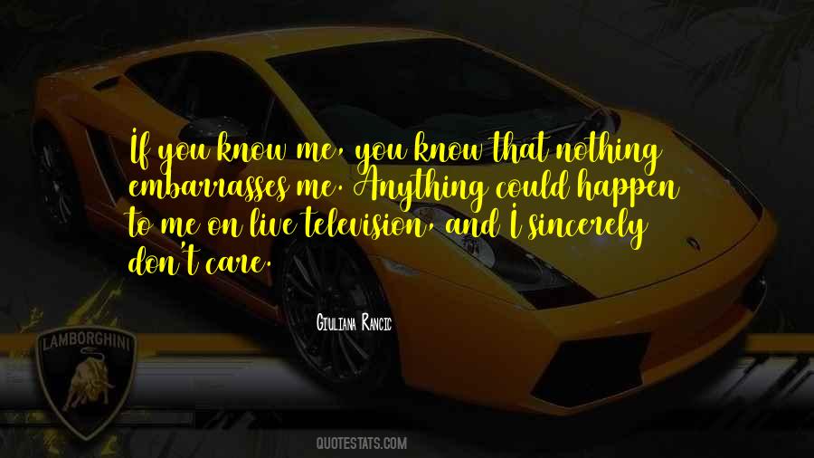 If You Know Me Quotes #671628