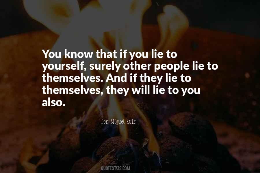 If You Lie To Yourself Quotes #768429