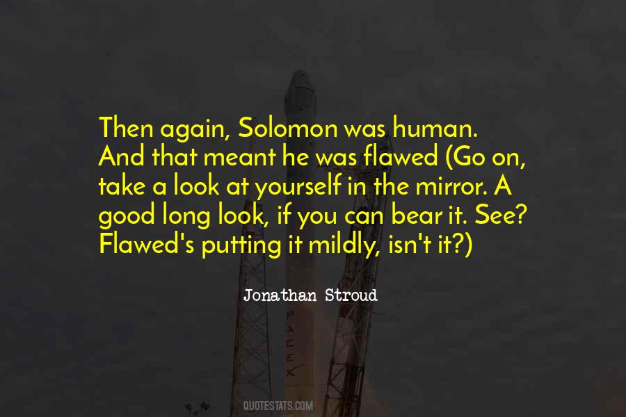If You Look In The Mirror Quotes #1320125