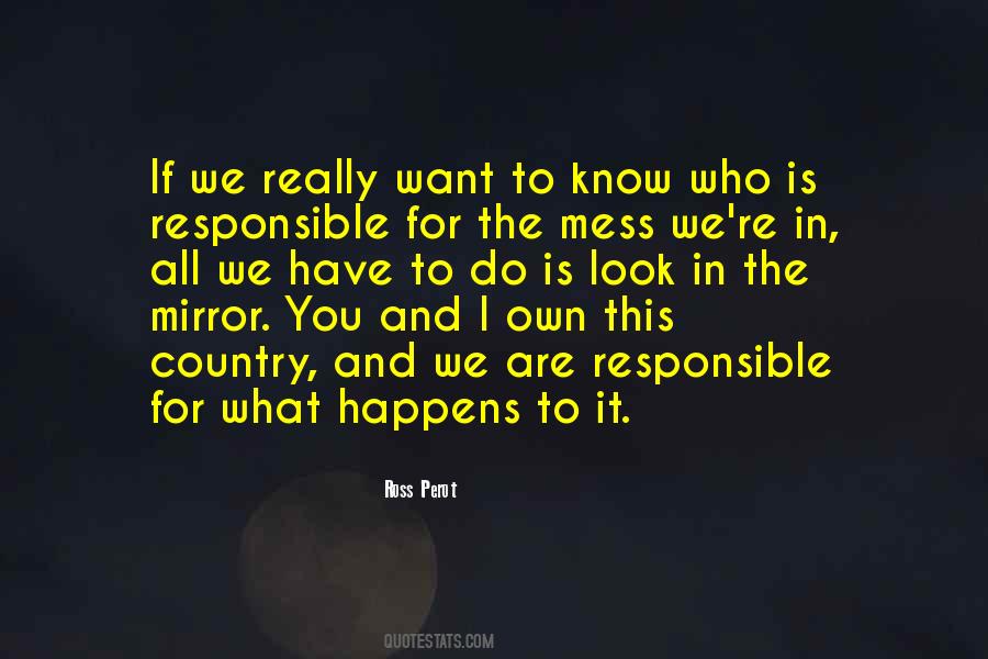 If You Look In The Mirror Quotes #1462089