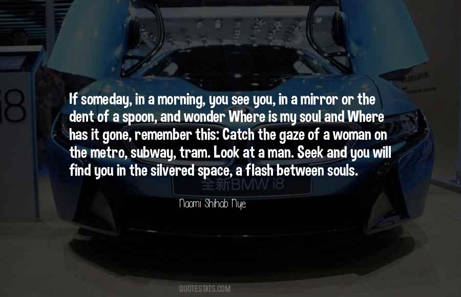 If You Look In The Mirror Quotes #1478370