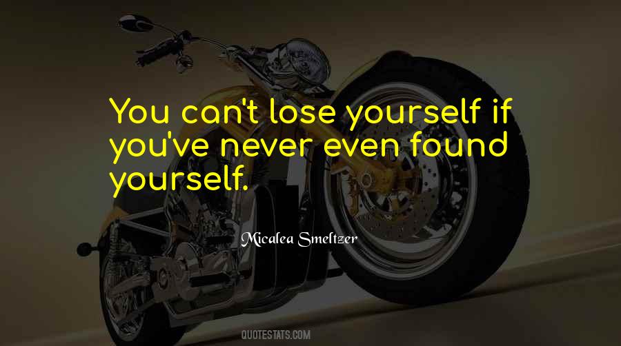 If You Lose Yourself Quotes #1236617