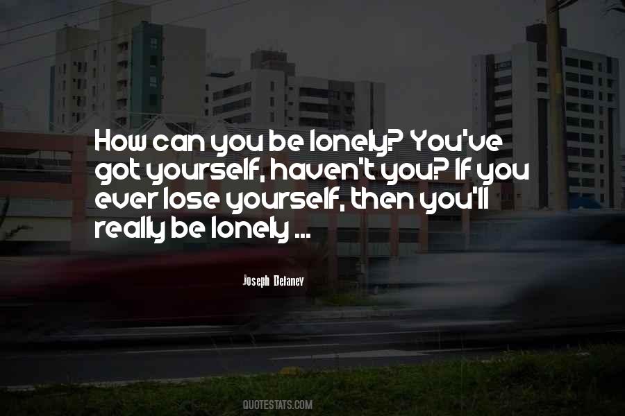 If You Lose Yourself Quotes #1527344