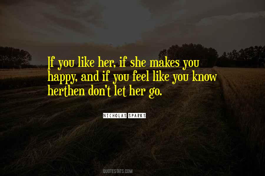 If You Love Her Don't Let Her Go Quotes #809722