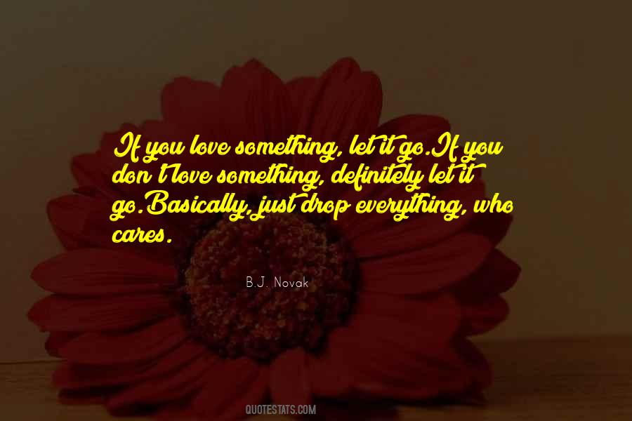 If You Love Something Quotes #971949