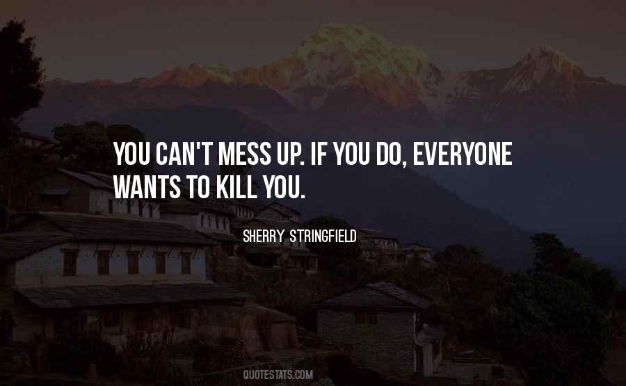 If You Mess Up Quotes #709719