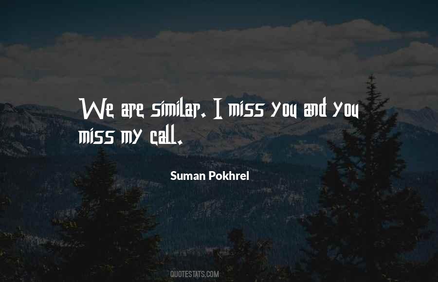 If You Miss Me Call Me Quotes #1049642