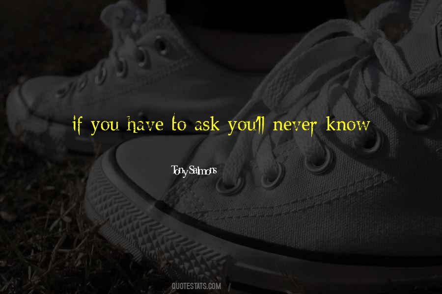 If You Never Ask Quotes #348690