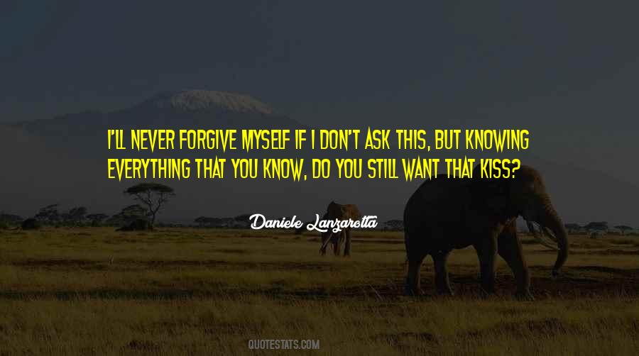 If You Never Ask You'll Never Know Quotes #1489091