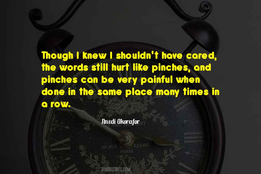 If You Only Knew How Much I Cared Quotes #122470
