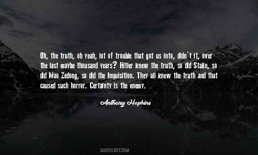 If You Only Knew The Truth Quotes #205057