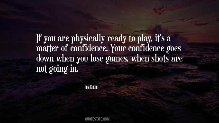 If You Play Games Quotes #1056593