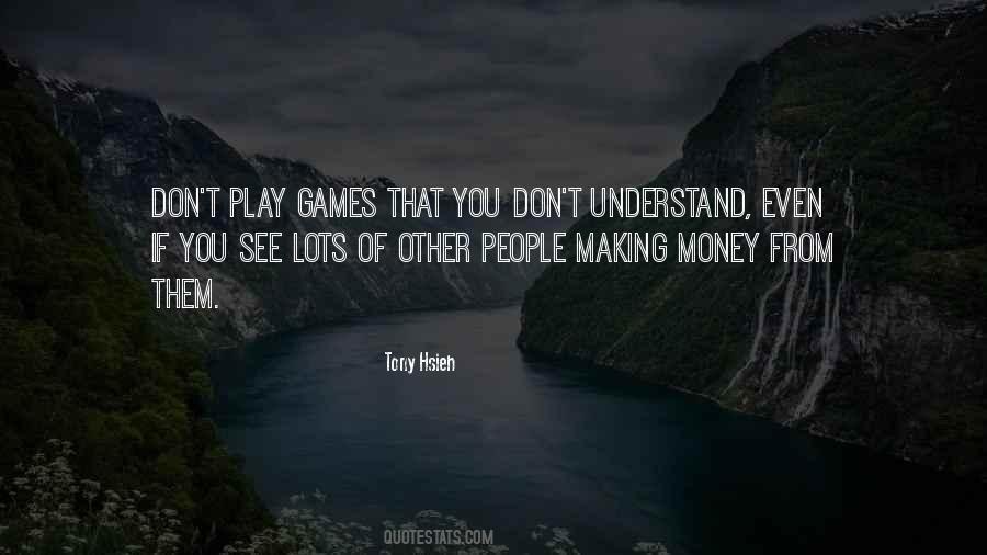 If You Play Games Quotes #1572095