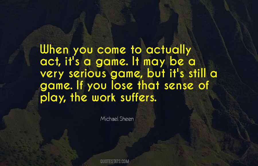 If You Play Games Quotes #386970