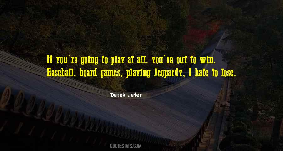 If You Play Games Quotes #755960