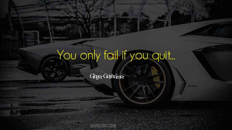 If You Quit Quotes #1216543
