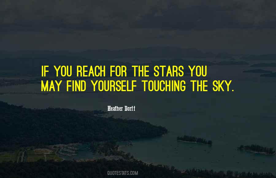 If You Reach For The Stars Quotes #1459649