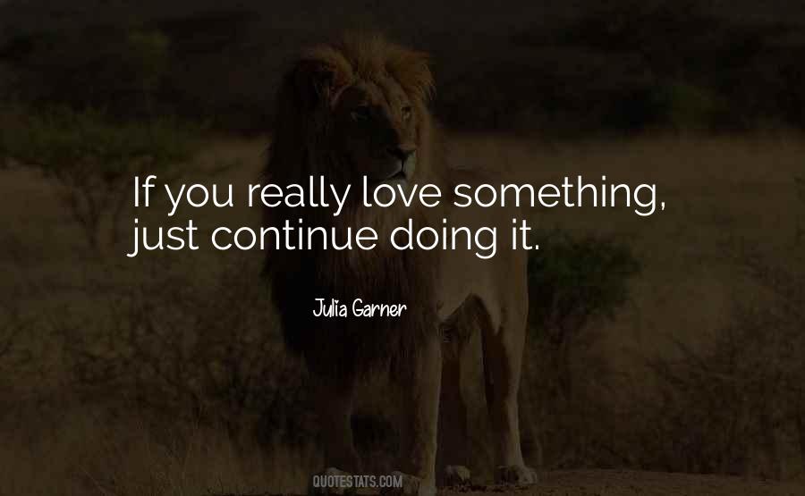 If You Really Love Something Quotes #1852221