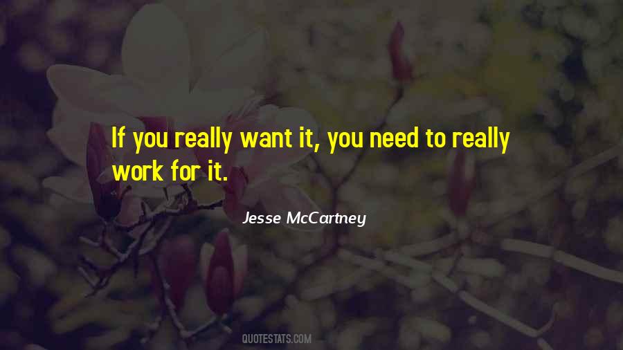 If You Really Want It Quotes #1380525