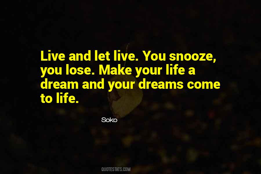 If You Snooze You Lose Quotes #1003212