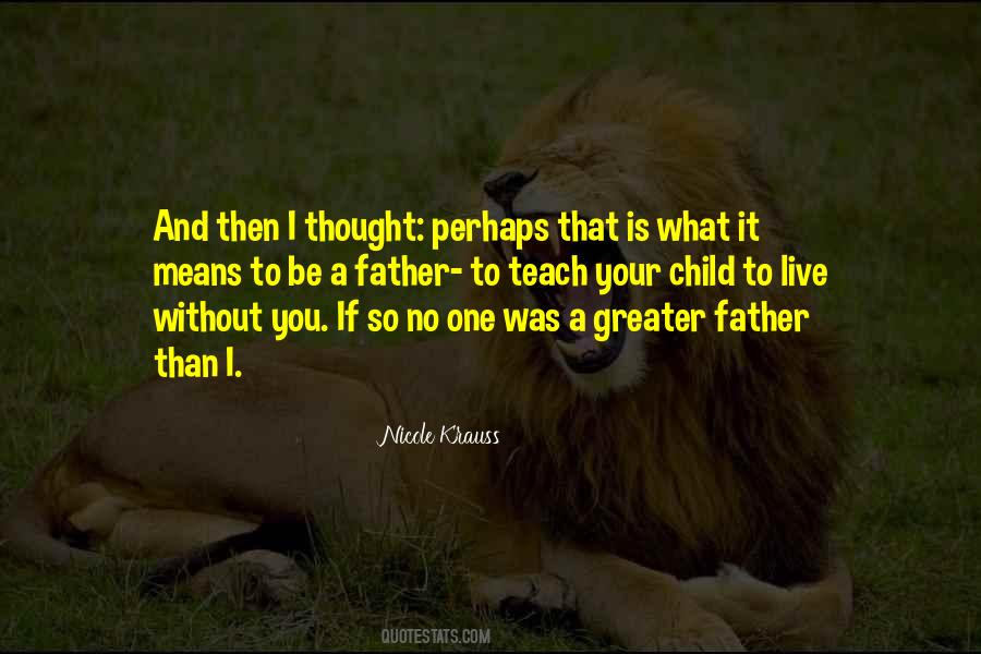 If You Teach A Child Quotes #1321242
